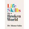 KNYGA Ahona Guha Life Skills for a Broken World