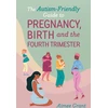 KNYGA Aimee Grant Autism-Friendly Guide to Pregnancy, Birth and the Fourth Trimester