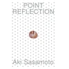 KNYGA Aki Sasamoto: Point Reflection