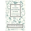 KNYGA Alain De Botton Pleasures and Sorrows of Work