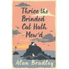 KNYGA Alan Bradley Thrice the Brinded Cat Hath Mew'd