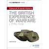 KNYGA Alan Farmer My Revision Notes: Edexcel A-level History: The British Experience of Warfare, c1790-1918
