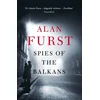 KNYGA Alan Furst Spies of the Balkans
