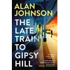 KNYGA Alan Johnson Late Train to Gipsy Hill