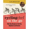 KNYGA Alan Murchison Cycling Chef On the Go, Ride Day Recipes to Fuel Up, Replenish and Restore