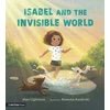 KNYGA Alan P Lightman Isabel and the Invisible World
