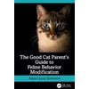 KNYGA Alana Stevenson Good Cat Parent’s Guide to Feline Behavior Modification