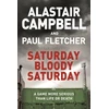 KNYGA Alastair Campbell Saturday Bloody Saturday