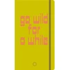 KNYGA Alberta Magris Go Wild for a While - Journals