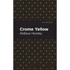 KNYGA Aldous Huxley Crome Geltona