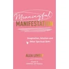 KNYGA Alea Lovely Meaningful Manifestation, Imagination, Intuition and Other Spiritual Sh*t