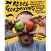 KNYGA Alessandro Vitale Rebel Gardening, A beginner’s handbook to organic urban gardening