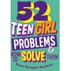 KNYGA Alex Hooper Hodson Problem Solved: 52 Teen Girl Problems &amp; How To Solve Them