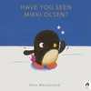 KNYGA Alex Macdonald Have You Seen Mikki Olsen?