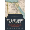KNYGA Alex Rowell We Are Your Soldiers
