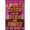 KNYGA Alex White August Kitko and the Mechas from Space