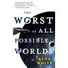 KNYGA Alex White The Worst of All Possible Worlds