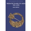 KNYGA Alex Woolf From Pictland to Alba, 789-1070