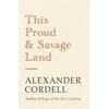 KNYGA Alexander Cordell This Proud and Savage Land