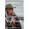 KNYGA Alexandra Morton Not On My Watch