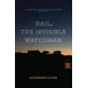 KNYGA Alexandra Oliver Hail, The Invisible Watchman