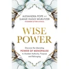 KNYGA Alexandra Pope Wise Power, Discover the Liberating Power of Menopause to Awaken Authority, Purpose and Belonging