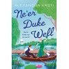 KNYGA Alexandra Vasti Ne’er Duke Well