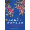KNYGA Alexandre White Epidemic Orientalism
