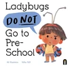 KNYGA Ali Rutstein Ladybugs Do Not Go to Preschool