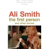 KNYGA Ali Smith First Person and Other Stories