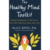 KNYGA Alice Boyes Healthy Mind Toolkit