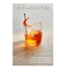 KNYGA Alice Lascelles Cocktail Edit, Everything You Need to Know About How to Make All the Drinks that Matter