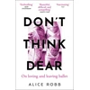 KNYGA Alice Robb Don’t Think, Dear