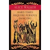 KNYGA Alice Walker Hard Times Require Furious Dancing