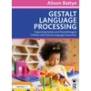 KNYGA Alison Battye Gestalt Language Processing