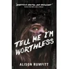 KNYGA Alison Rumfitt Tell Me I'm Worthless