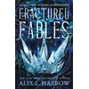 KNYGA Alix E Harrow Fractured Fables