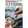 KNYGA Allan Sefton Getting Started at Fly Fishing for Trout