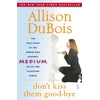 KNYGA Allison Dubois Don't Kiss Them Good-bye