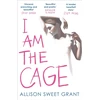 KNYGA Allison Sweet Grant I Am the Cage