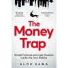 KNYGA Alok Sama Money Trap, Grand Fortunes and Lost Illusions Inside the Tech Bubble