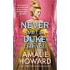 KNYGA Amalie Howard Never Met a Duke Like You