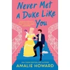 KNYGA Amalie Howard Never Met a Duke Like You