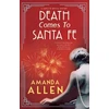 KNYGA Amanda Allen Death Comes to Santa Fe