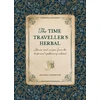 KNYGA Amanda Edmiston The Time Traveller's Herbal, Stories and Recipes from the Historical Apothecary Cabinet