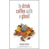 KNYGA Amanda Lovelace to drink coffee with a ghost