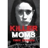 KNYGA Amanda R Woomer Killer Moms