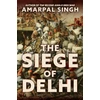 KNYGA Amarpal Singh Siege of Delhi
