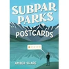 KNYGA Amber Share Subpar Parks Postcards