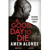 KNYGA Amen Alonge Good Day to Die